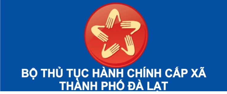 Bộ thủ tục hành chính cấp xã thành phố Đà Lạt