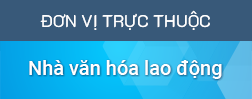 Tin tức nhà văn hóa Lao Động