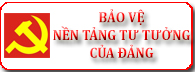 Bảo vệ nền tảng tư tưởng của Đảng