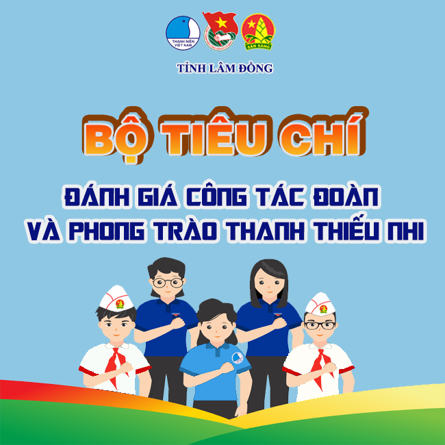 BỘ TIÊU CHÍ ĐÁNH GIÁ CÔNG TÁC ĐOÀN VÀ PHONG TRÀO THANH THIẾU NHI